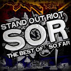 Stand Out Riot : The Best of... so far